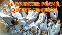 Le premier péché, qu’est-ce que c’est ?