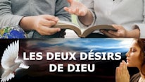 Les deux désirs de Dieu