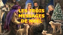 Les trois messages de Noël