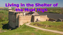 Living in the Shelter of the Most High
